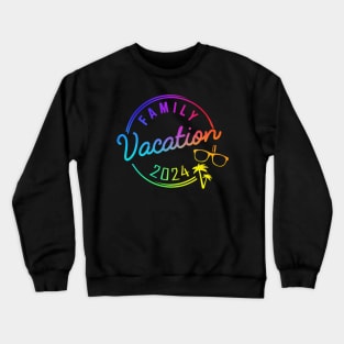 Family Vacation 2024 Funny Trip Crewneck Sweatshirt